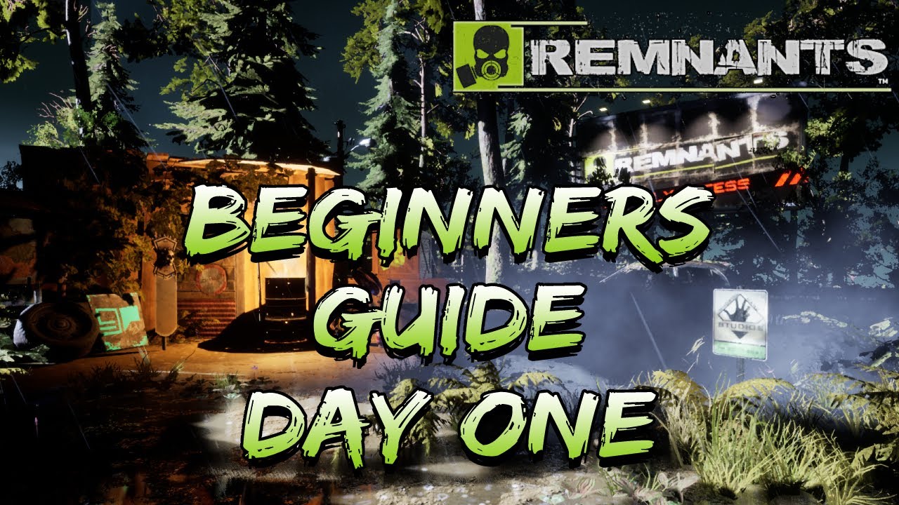 Remnants Beginners Guide