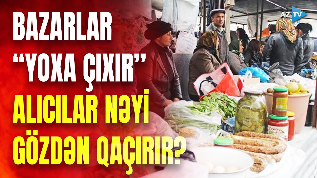 Bazarlar gündən-günə azalır: alıcılar itirir, yoxsa qazanırlar? – DETALLAR