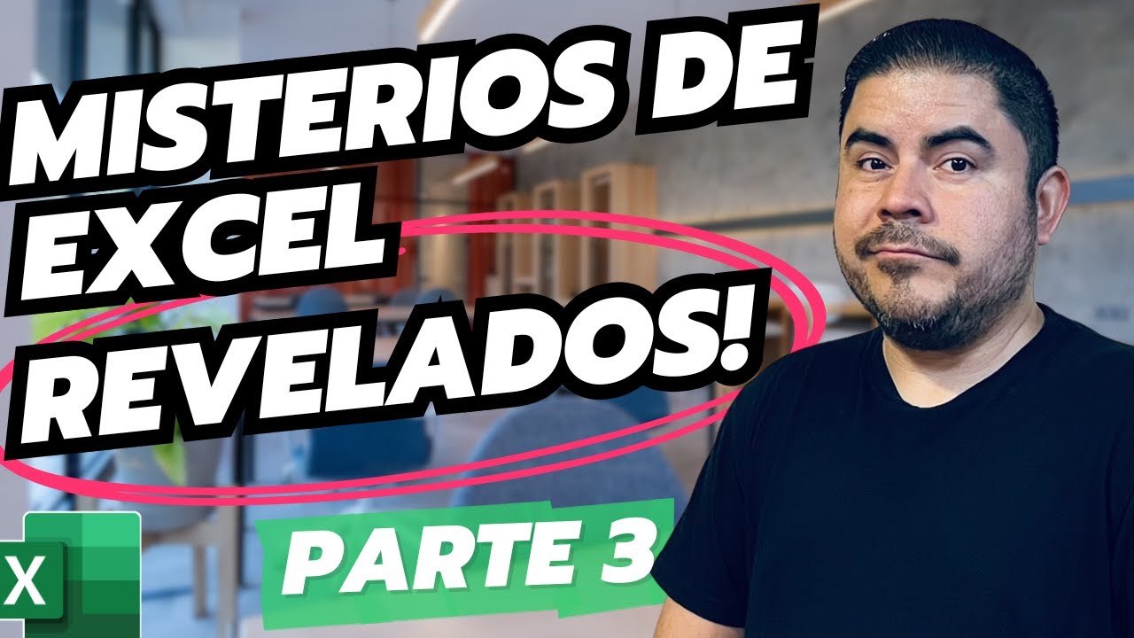 Misterios Revelados de Excel que ni los Expertos Dominan - PARTE 3