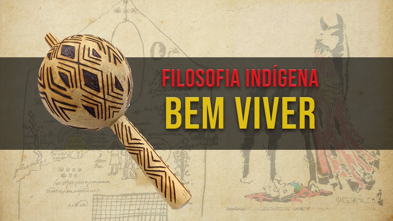Filosofia Ind&iacute;gena e Bem viver.
