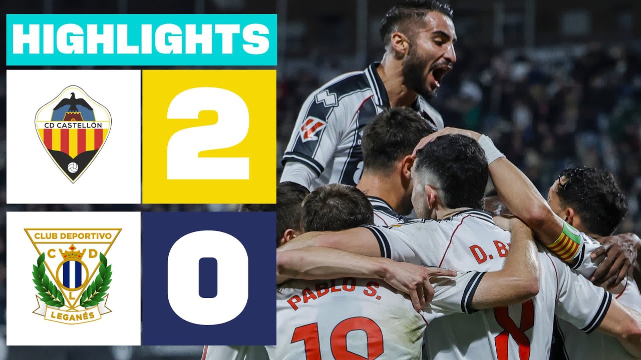 CD CASTELL&Oacute;N 2 - 0 CD LEGAN&Eacute;S | RESUMEN LALIGA HYPERMOTION