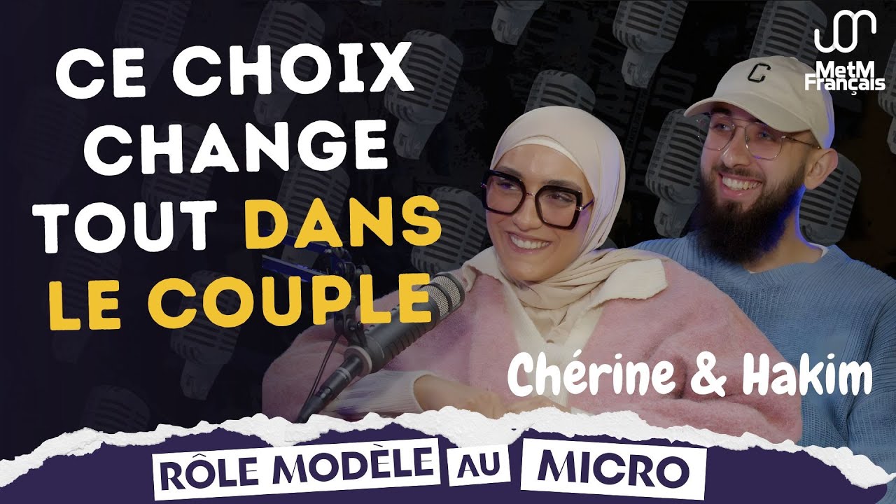 Relation, Foi & Mariage : Secrets d&rsquo;un Couple Inspirant | Ch&eacute;rine & Hakim