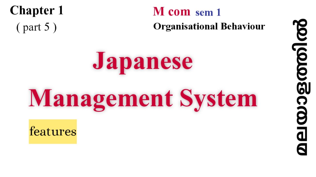 Japanese Management System/ in Malayalam/Mcom/Organisational behaviour