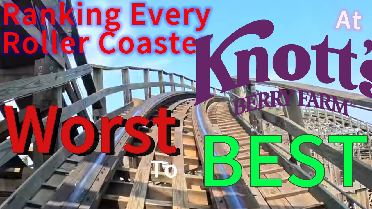 Ranking Every Roller Coaster at Knott’s Berry Farm Worst to Best