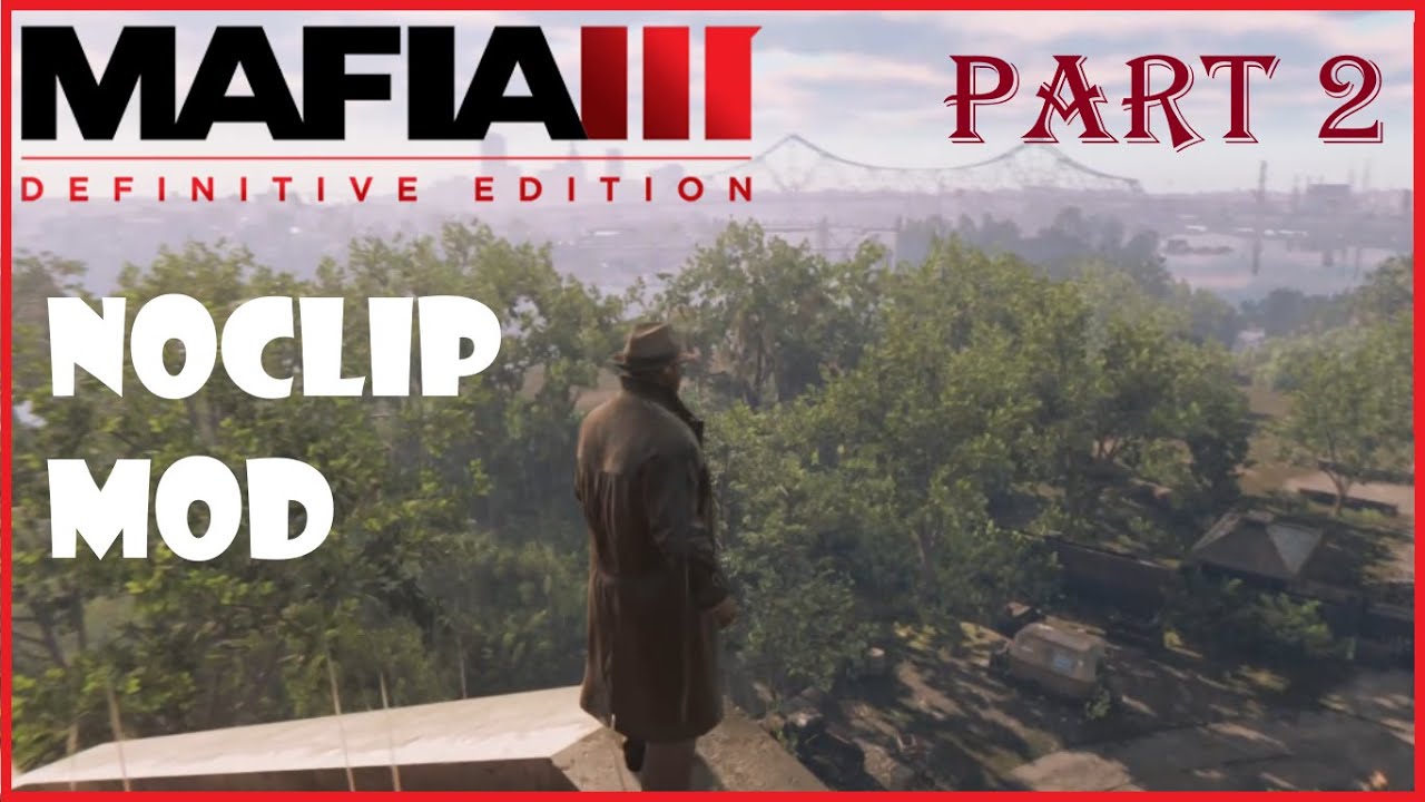Mafia 3 - Using Noclip To Explore Out-of-Bounds - Part 2