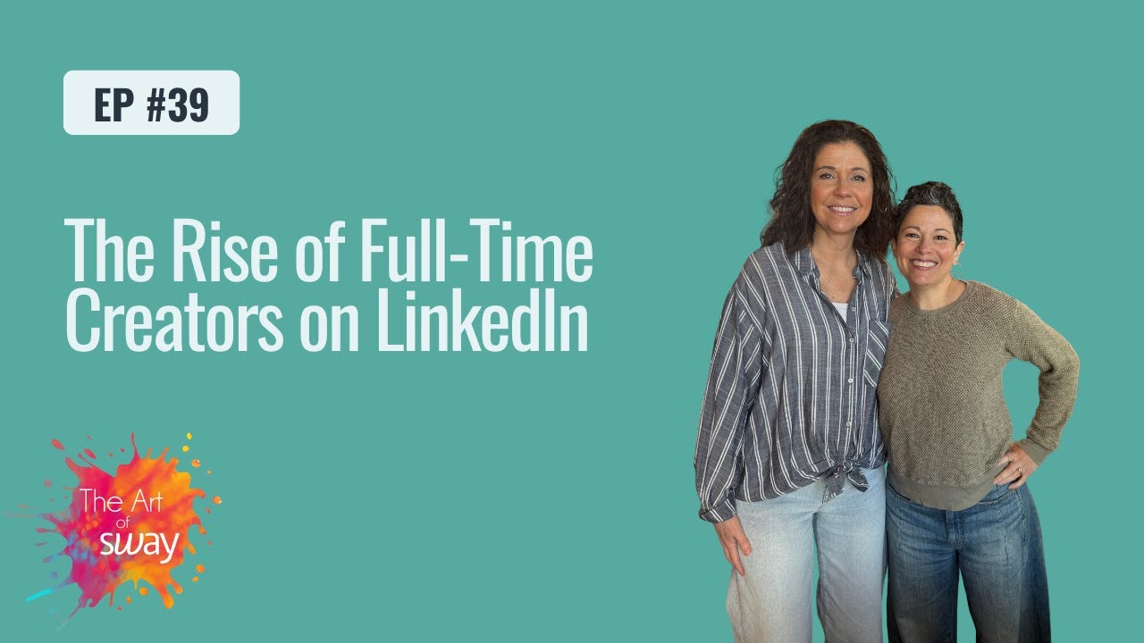 Ep 39: The Rise of Full-Time Creators on LinkedIn