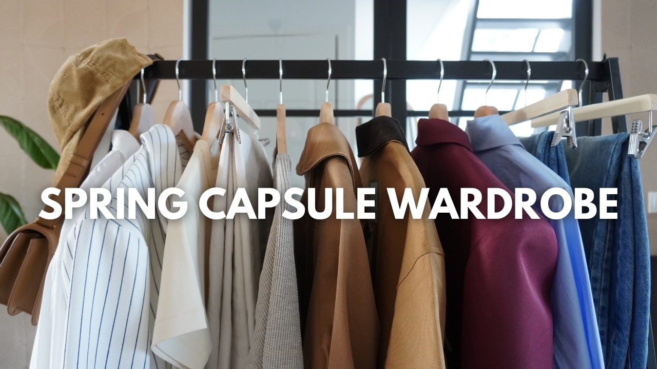 MY BEST SPRING CAPSULE WARDROBE YET FOR 2025