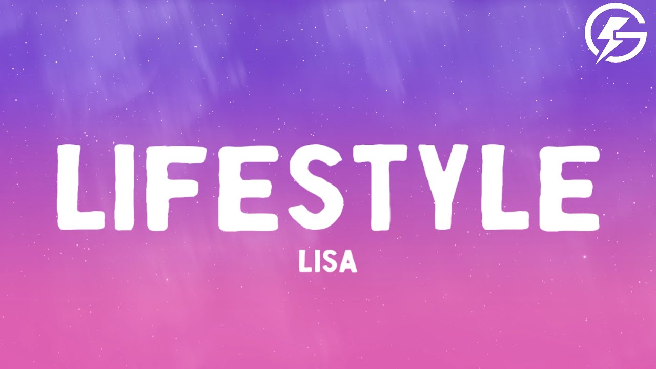 LISA - Lifestyle (Lyrics)