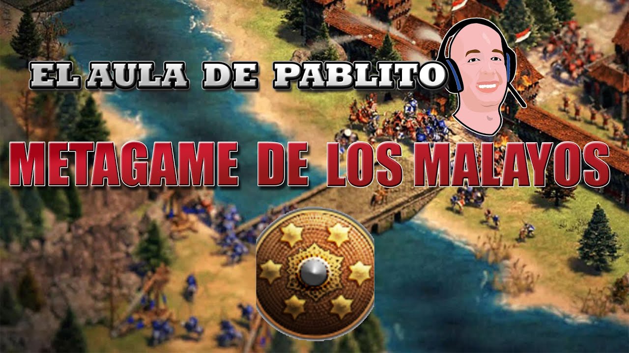 Metagame: Malayos. Age Of Empires 2 Definitive Edition / Aspectos teóricos
