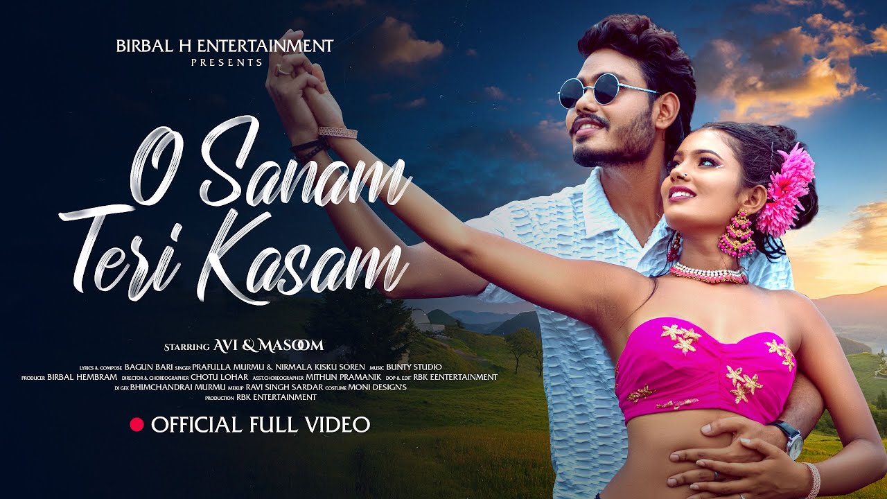 O Sanam Teri Kasam | New Santali Full Video 2024 | Avi & Masoom Singh | Chotu Lohar |