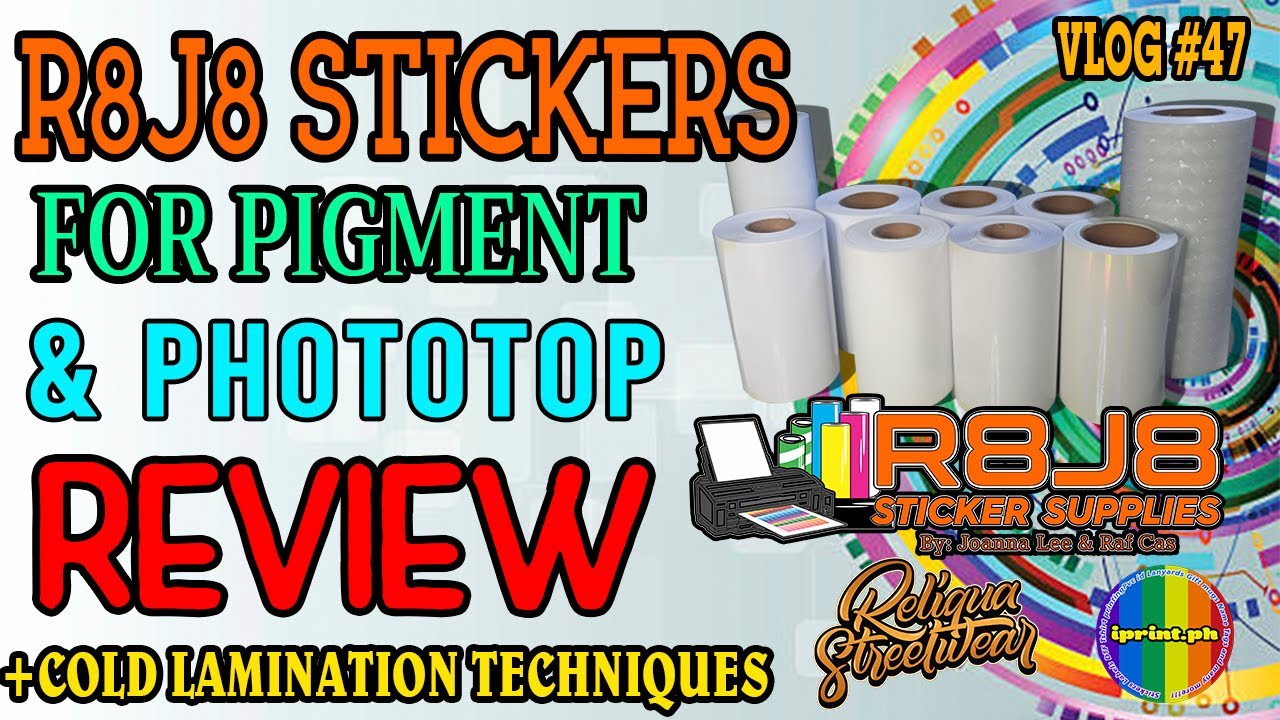 R8J8 STICKERS FOR PIGMENT & COLD LAMINATING FILM (PHOTO TOP) REVIEW + PHOTO TOP TECHNIQUES (TAGALOG)