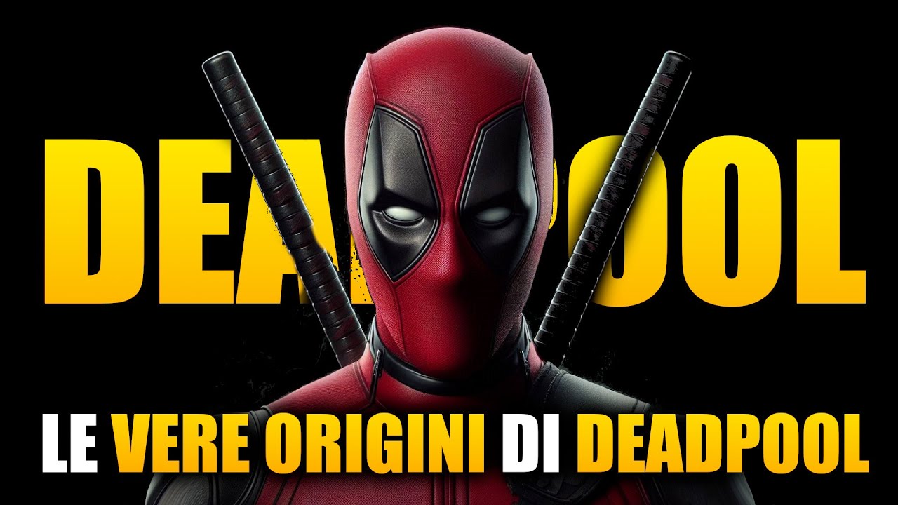 LE VERE ORIGINI DI DEADPOOL SPIEGATE