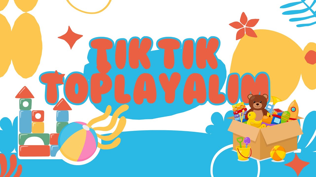 Oyuncak Toplama Dansı (Eğitici Çocuk Şarkısı) | TIKTIK TOPLAYALIM! 🧸 Ritmik Oyuncak Toplama Şarkısı