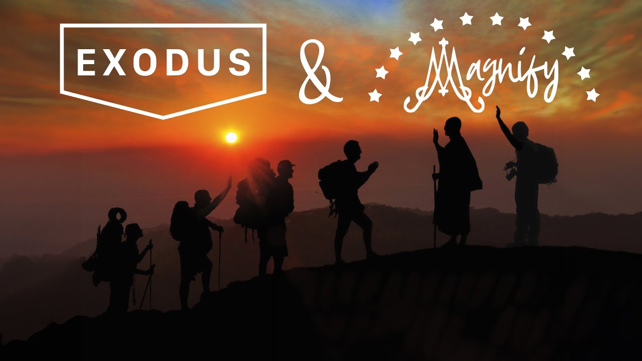 Exodus90 et Magnify