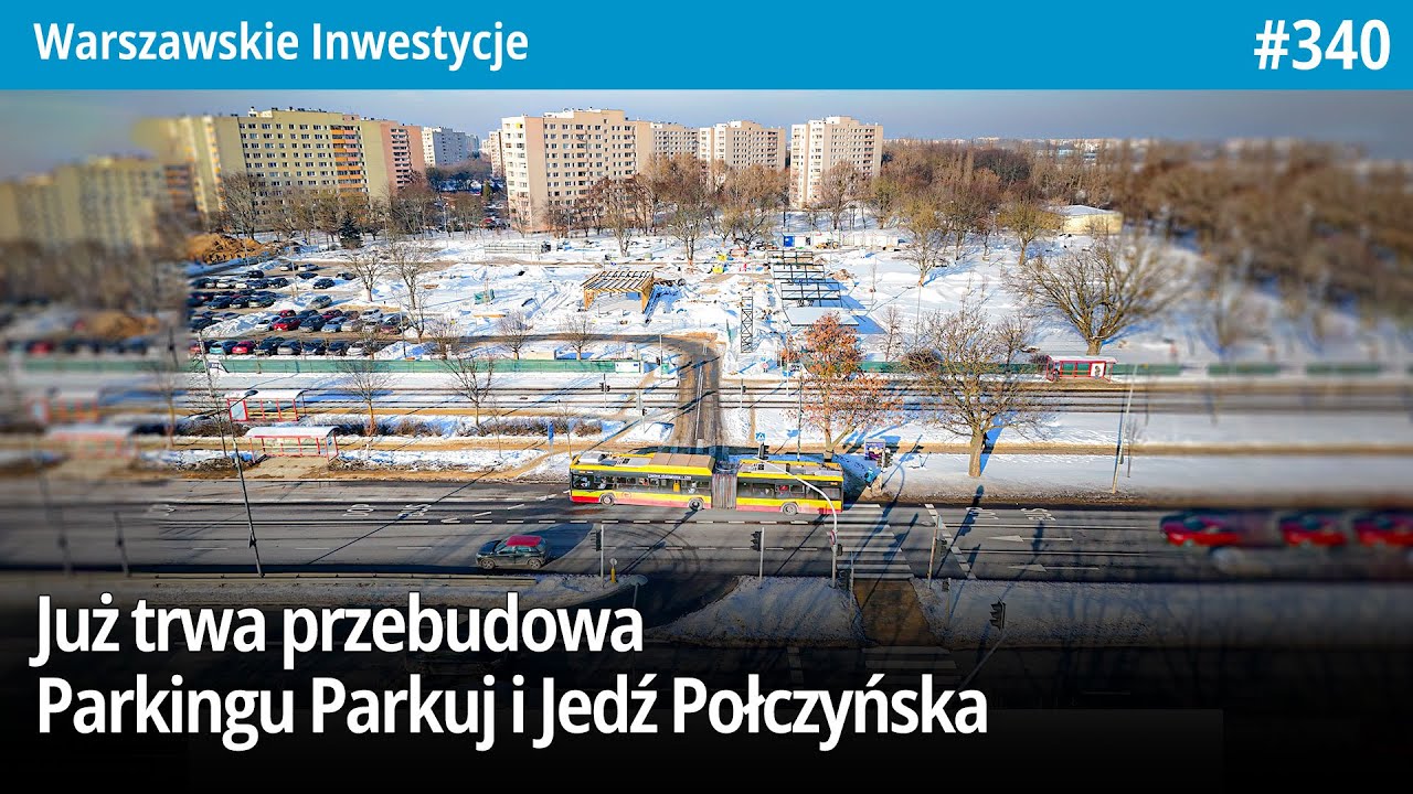 #340 Już trwa przebudowa Parkingu Parkuj i Jedź Połczyńska, który dalej funkcjonuje w śniegu! - WI