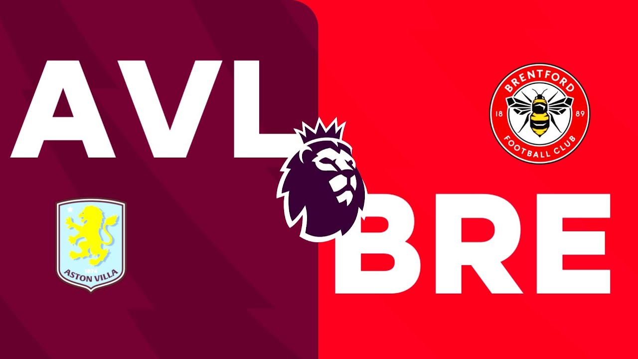 ASTON VİLLA-BRENTFORD|PREMİERLEAGUE|FC|