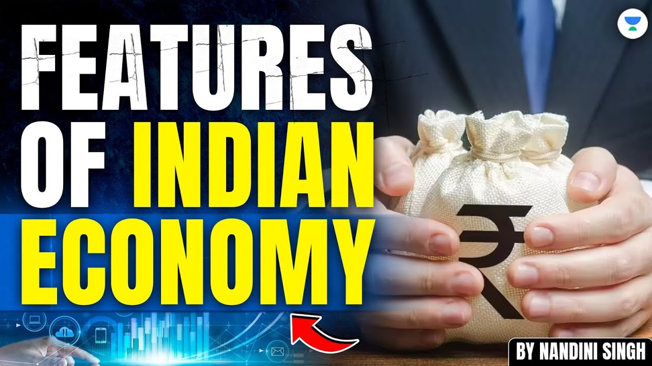 Features of Indian Economy | Indian Economy For Beginners | UPSC for 2026-27 | By Nandini Singh