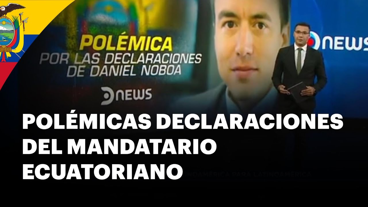 ¿Qué dijo Noboa sobre los presidentes latinoamericanos? - DNews