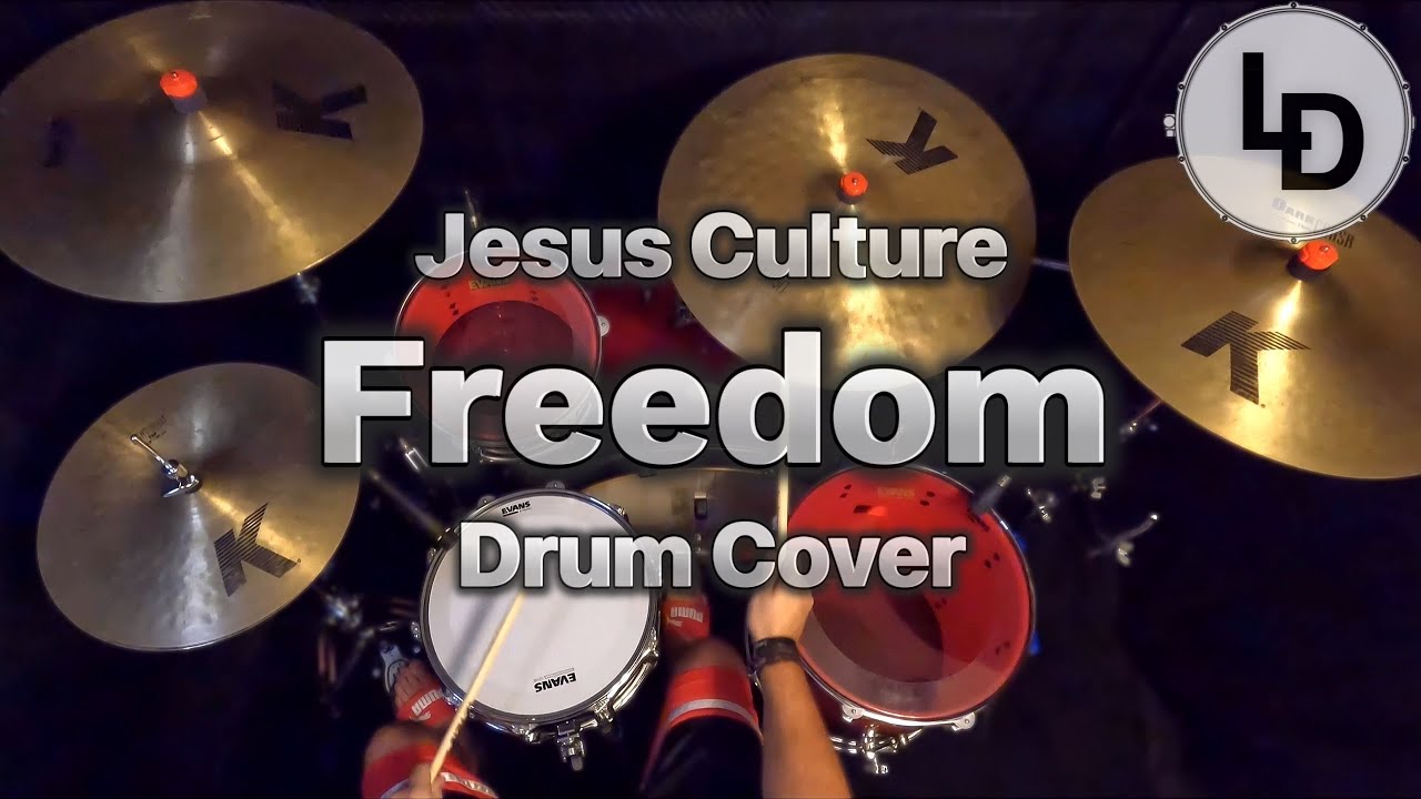 Freedom - Jesus Culture - Drum Cover