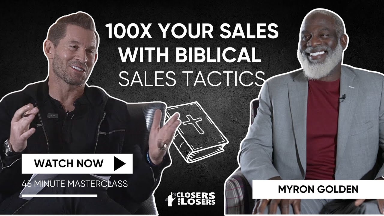 Why Biblical Sales Beats Traditional Selling with Myron Golden | Ep. 362