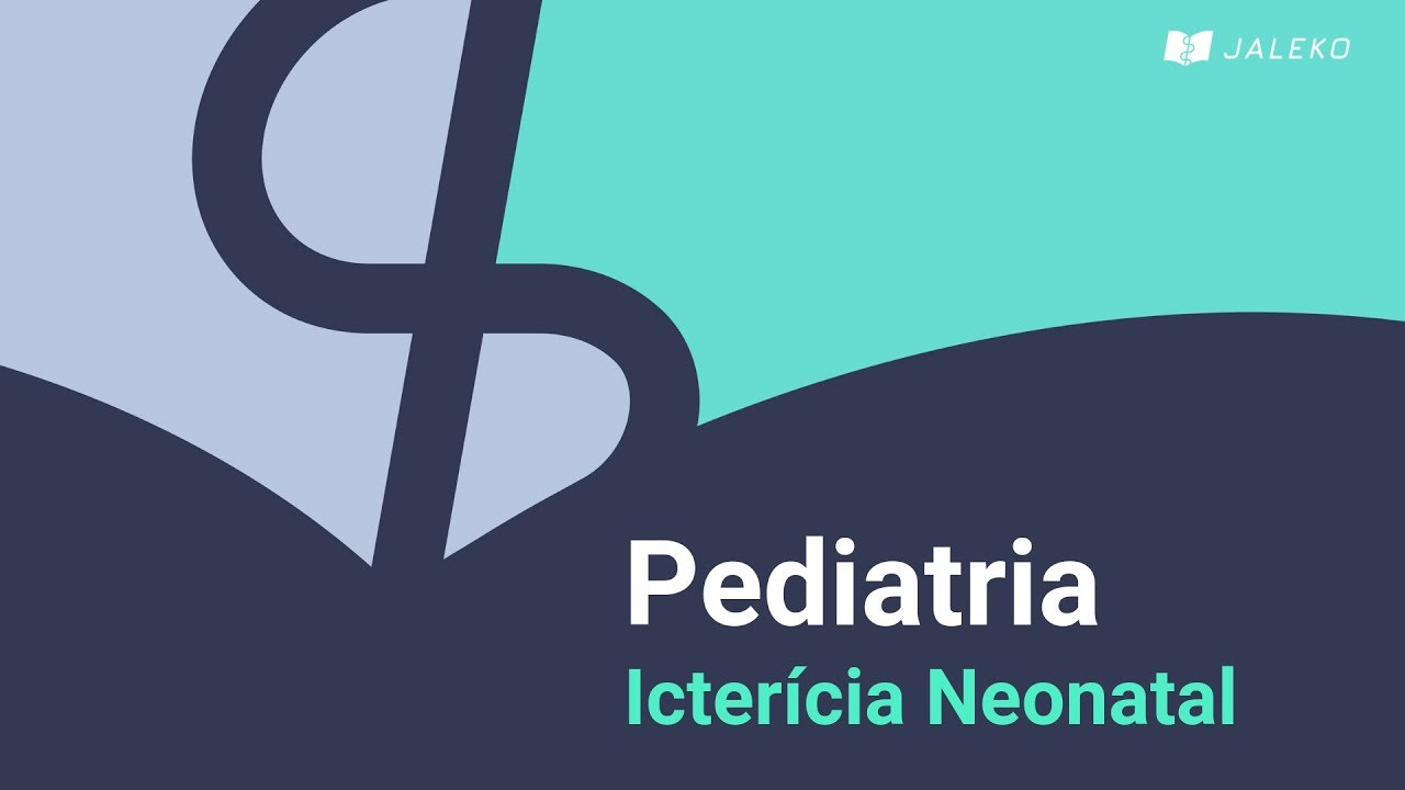 Pediatria - Icterícia Neonatal