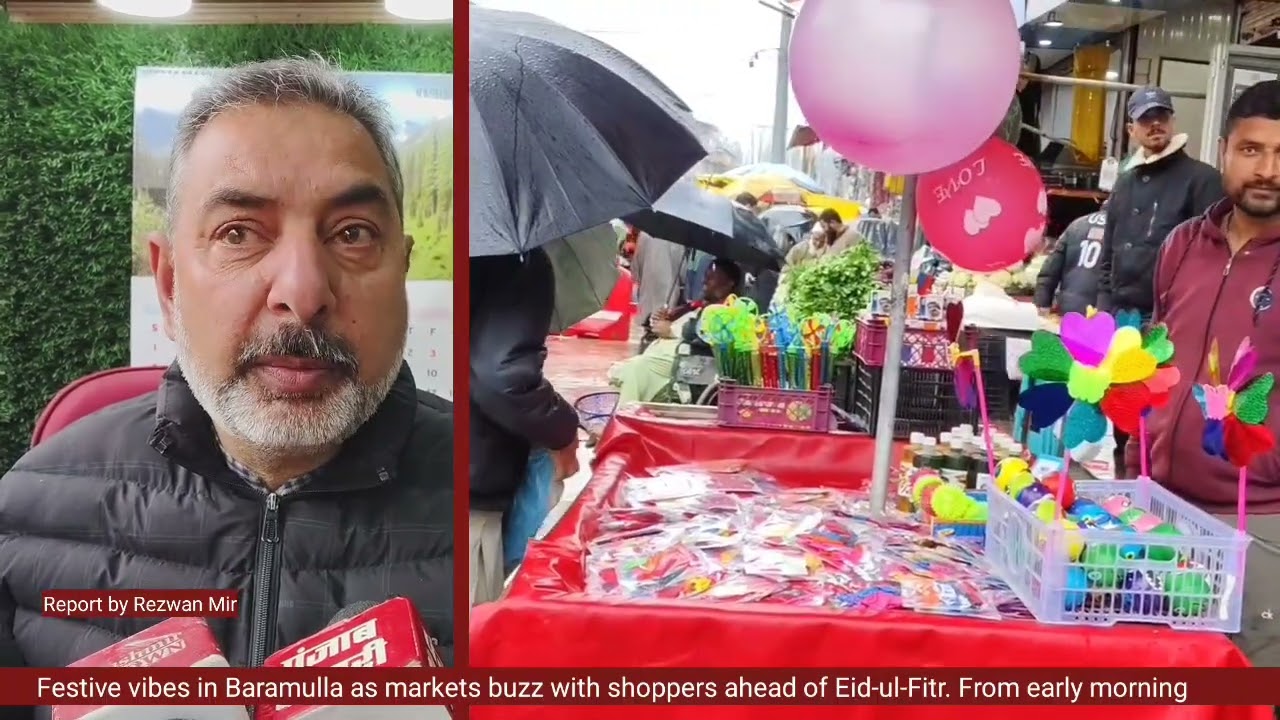 Festive vibes in Baramulla as markets buzz with shoppers ahead of Eid-ul-Fitr. From early morning, p