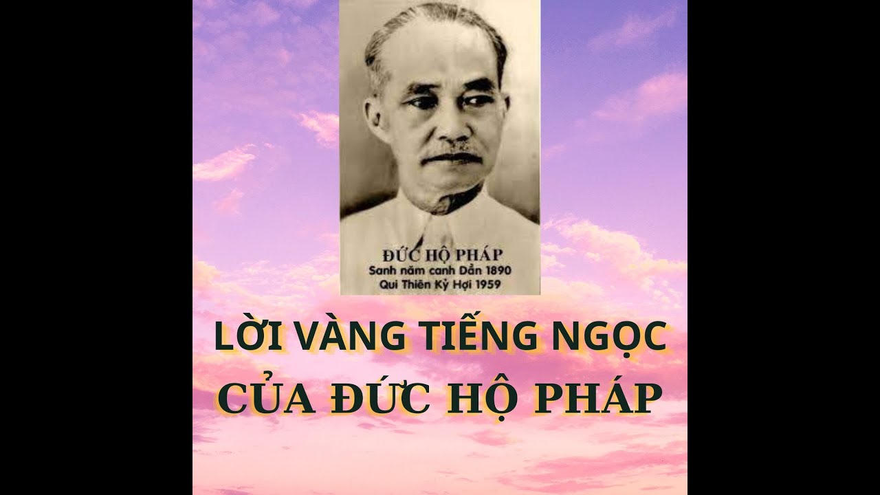 Đức Hộ Pháp Phạm Công Tắc [lời vàng tiếng ngọc của Đức thầy tại Kim Biên]
