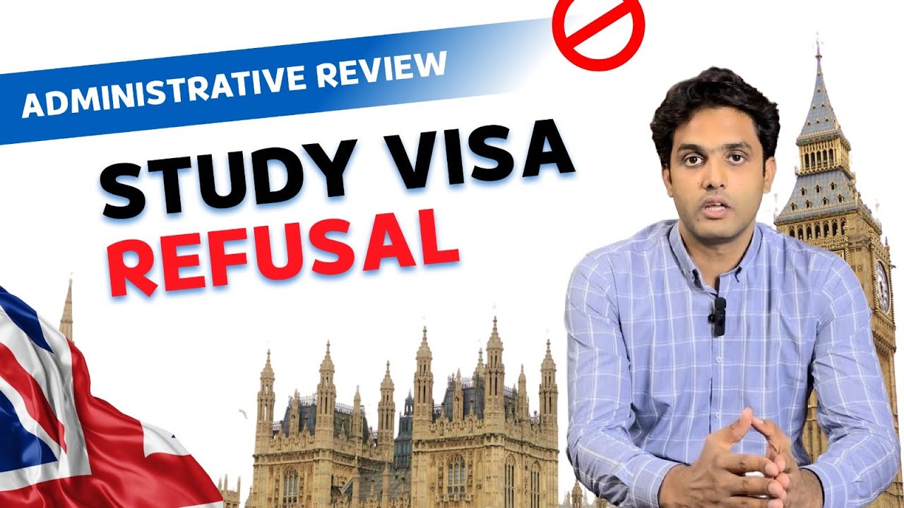 Administrative Review for UK student Visa refusal Explained