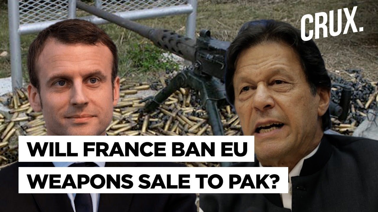 India Calls On Macron&rsquo;s France To Urge EU To Ban Weapons Sale To Pakistan, Cites This Reason