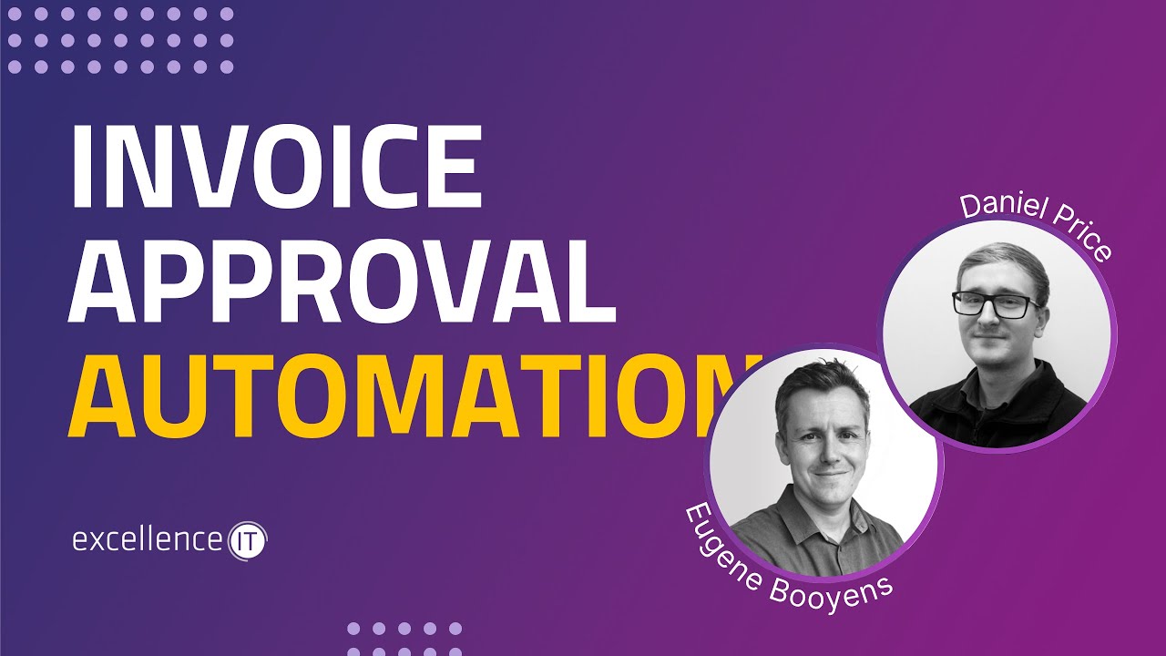 Invoice Approval Automation | Live Webinar | Excellence IT