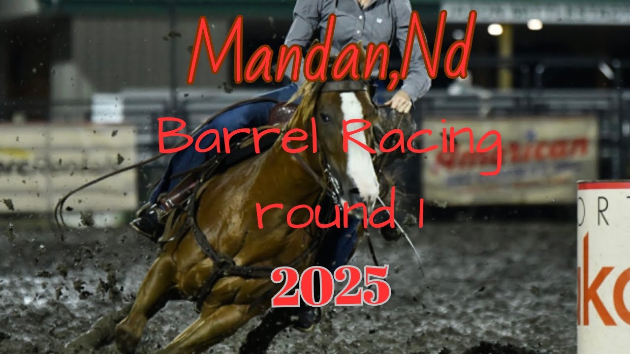 Mandan,ND 2025 Barrel Racing 