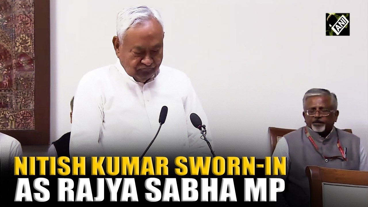 Former Bihar CM Nitish Kumar takes oath as JD(U)&rsquo;s Rajya Sabha MP