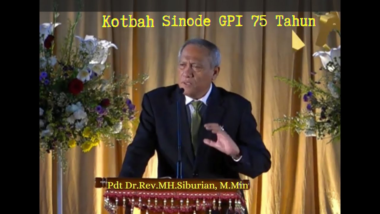 Kotbah Pdt Dr.Rev.MH Siburian, M.Min || Sinode GPI ke 75