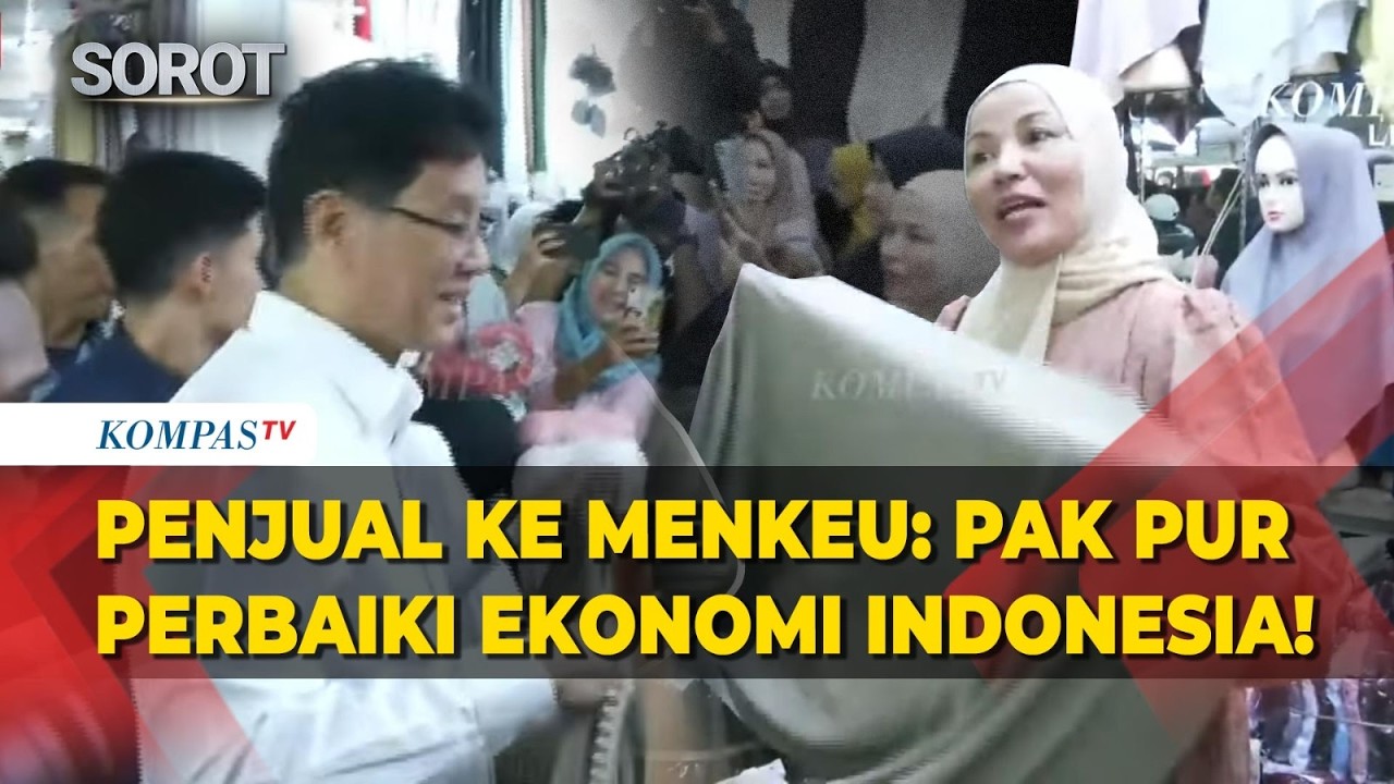 Teriak Penjual ke Menkeu Purbaya Sidak Pasar Tanah Abang: Pak Pur Perbaiki Ekonomi Indonesia!