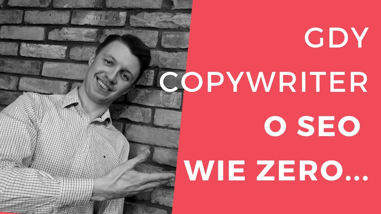 Co O SEO Powinien Wiedzieć Copywriter? (jeśli tego nie wiesz, nie masz prawa pisać!)