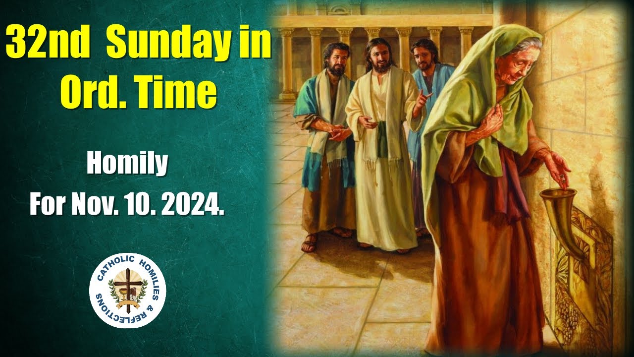 32nd Sunday in Ordinary Time/ Year B/ Homily for 10th November