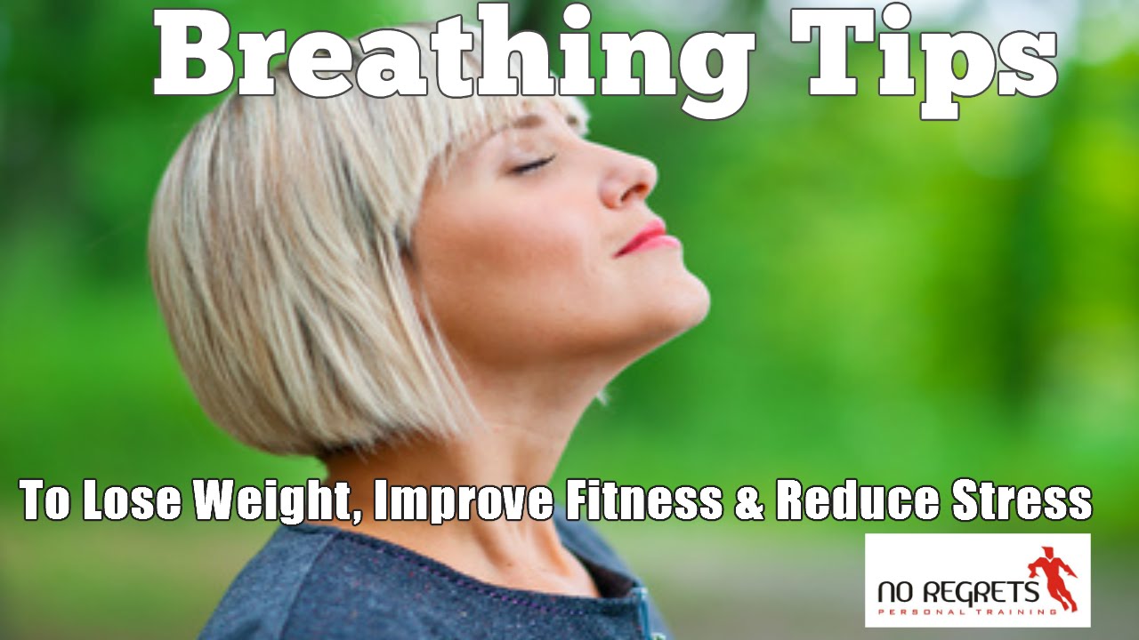 Breathe Better To Improve Your Health, Lose Weight & Get Fit