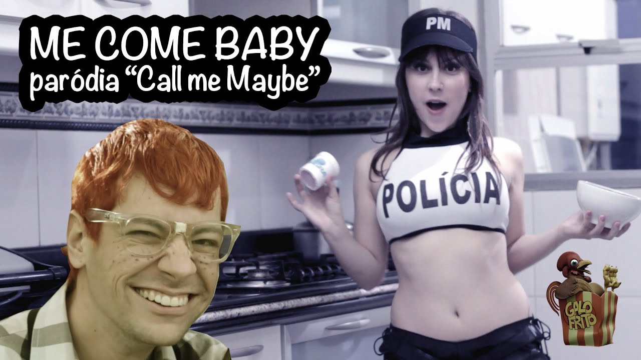 ME COME BABY | Paródia Call Me Maybe - Carly Rae Jepsen