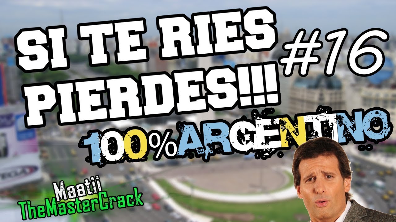 SI TE RIES PIERDES!! #16| Nivel ARGENTO CHABÓN 2018 | 100%ARGENTINO