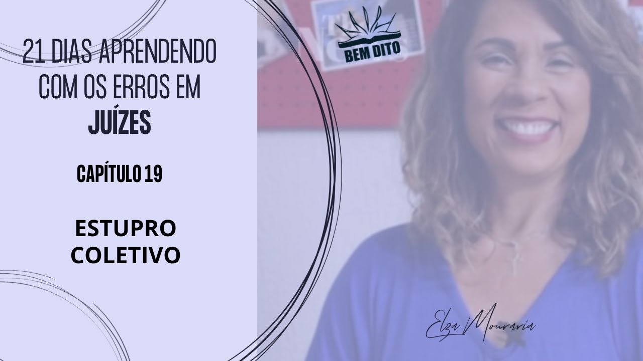 JUÍZES 19 - ESTUPRO COLETIVO #juízes #levitas #teologiaparatodos #juntosatéapocalipse #bemdito