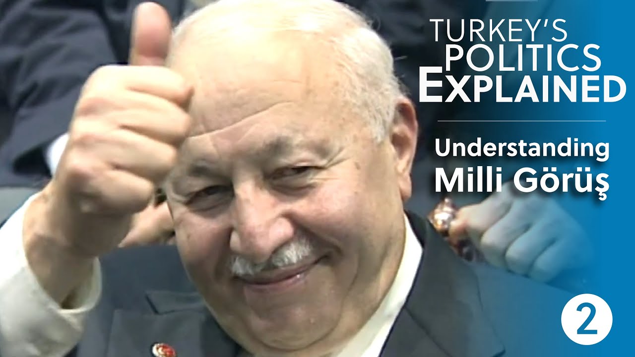 Milli G&ouml;r&uuml;ş: making the country more Islamic | Turkey's politics explained (2)