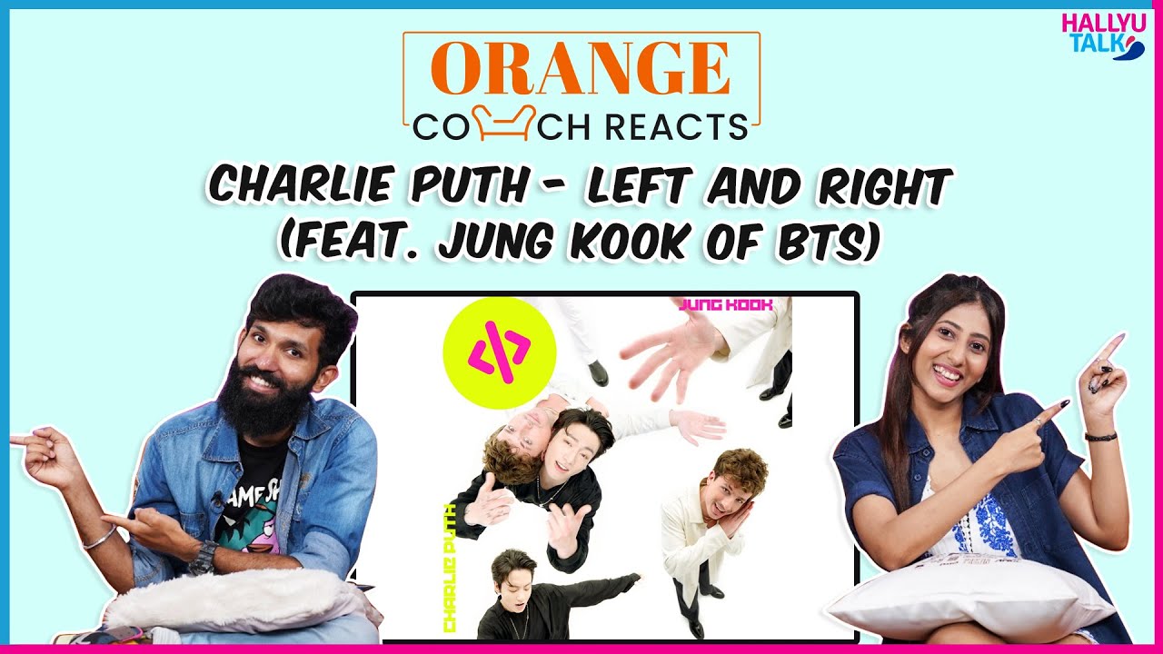Charlie Puth - Left And Right (ft. Jung Kook of BTS) MV REACTION😍 | Orange Couch Reacts | HallyuTalk