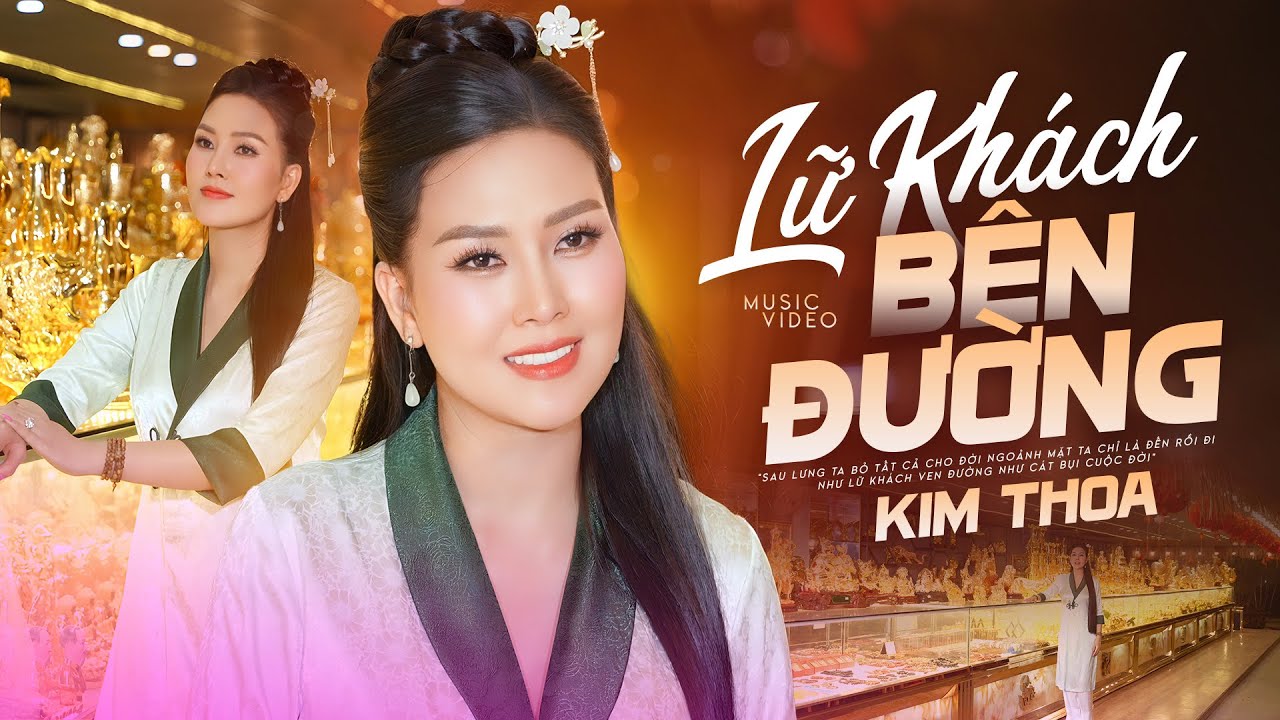 Lữ Kh&aacute;ch B&ecirc;n Đường - Hoa Hậu Kim Thoa | H&aacute;t Về Cuộc Đời Nghe M&agrave; Thấm