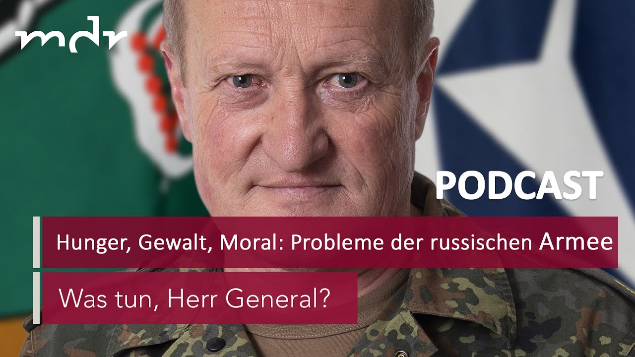 #61 Hunger, Gewalt, Moral: Probleme der russischen Armee | Podcast Was tun, Herr General? | MDR