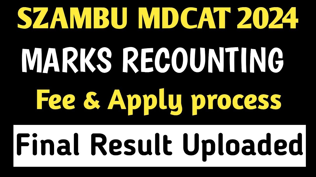 SZAMBU Mdcat 2024 latest news:MDCAT RETOTALLING APPLY PROCESS AND FEE FOR RECHECKING