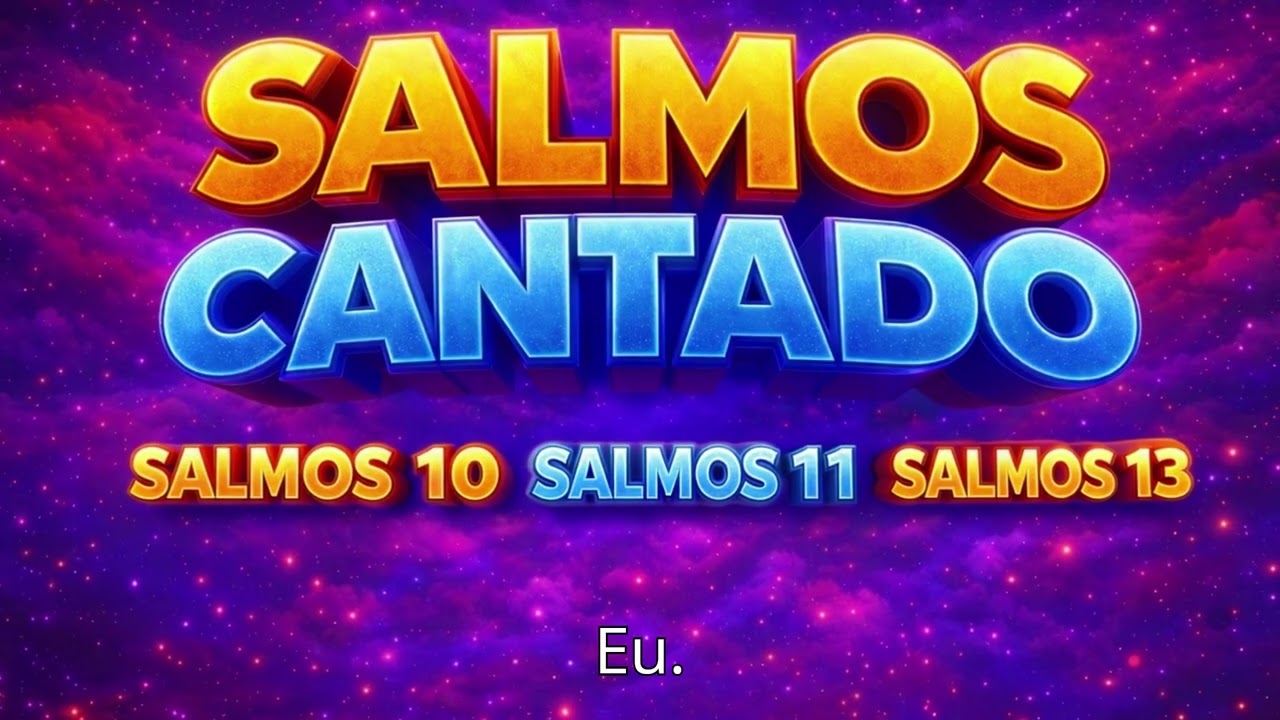 Salmos Cantado – Clamor, Confiança e Esperança na Presença de Deus