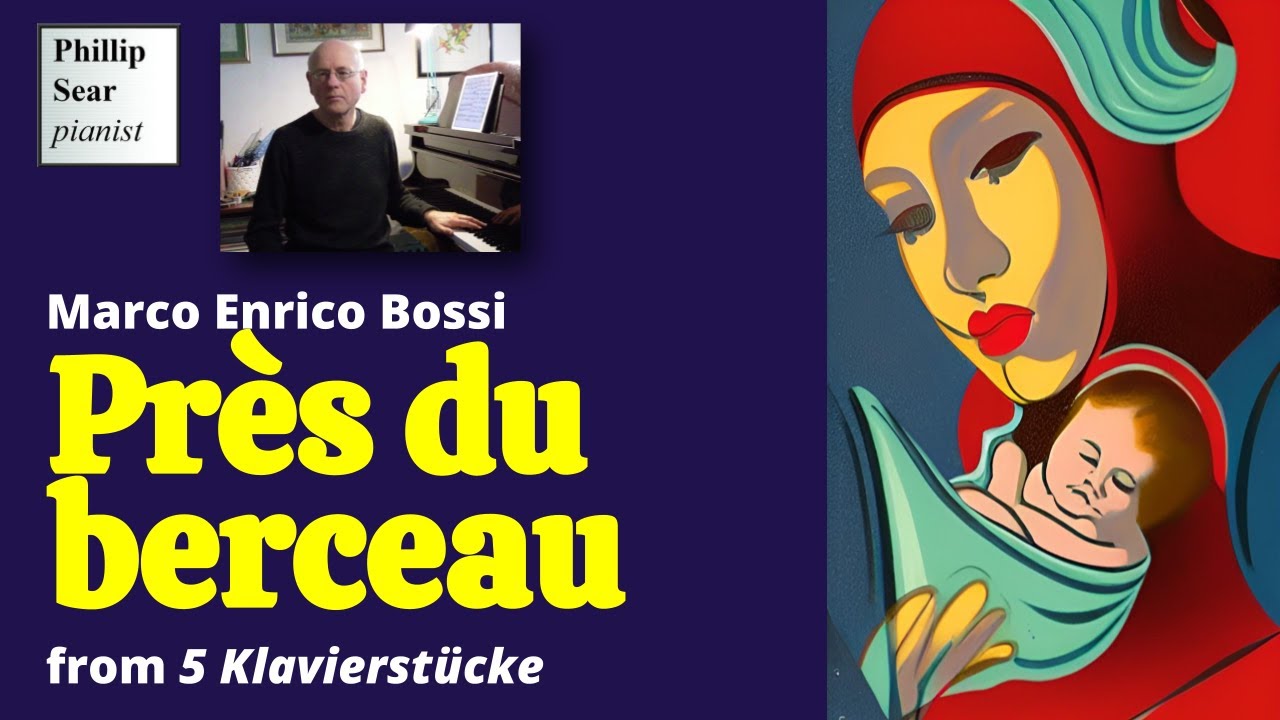 Marco Enrico Bossi: Près du berceau , from '5 Klavierstücke'