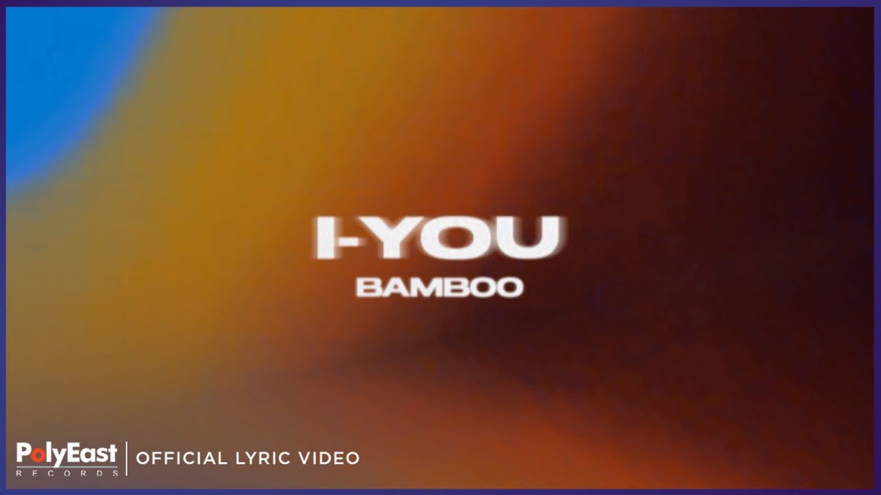 Bamboo - I-You (Lyric Video)