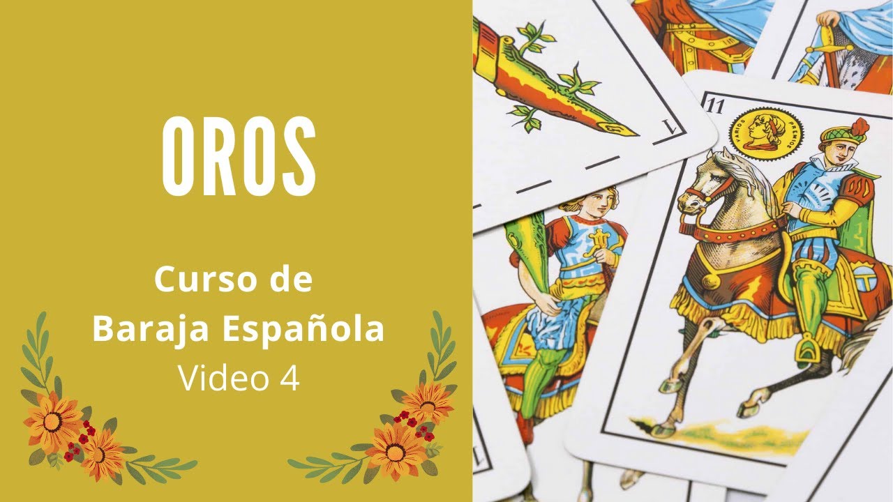 OROS (Video 4) - CURSO DE BARAJA ESPAÑOLA