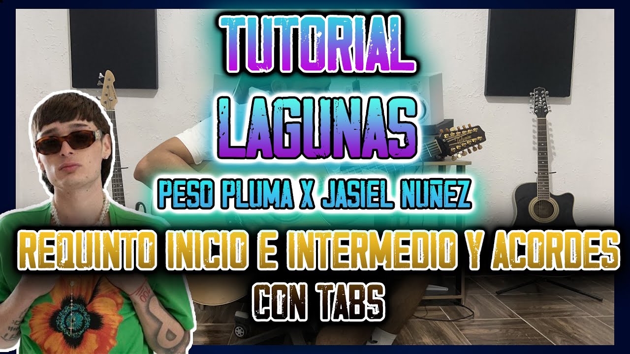 LAGUNAS - Peso Pluma x Jasiel Nuñez - Requinto inicio e intermedio y Acordes - TUTORIAL- CON TABS